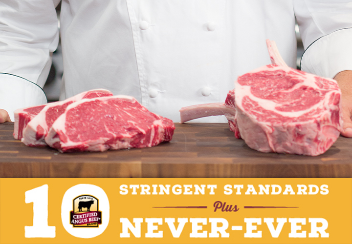 Chef displaying two cuts of raw beef on a board with a Certified Angus Beef banner below.
Transcribed Text:
10 Stringent Standards Plus Never-Ever.